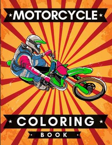 Motorcycle Coloring Book Classic & Sports Motorcycles Scenes to Color for Teens & Adults