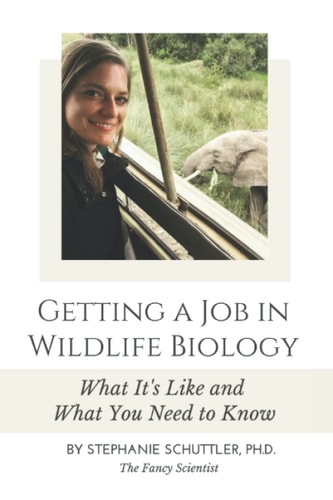 Getting a Job in Wildlife Biology What It's Like and What You Need to Know