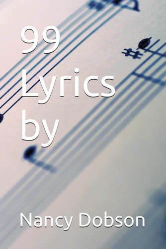 99 Lyrics by Nancy Dobson
