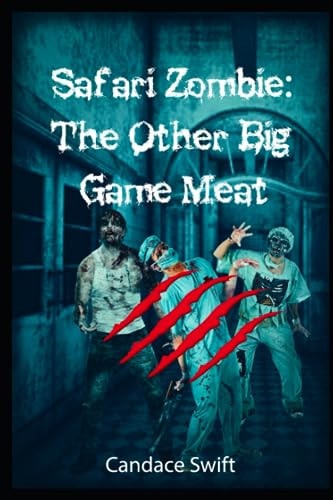 Safari Zombie The Other Big Game Meat