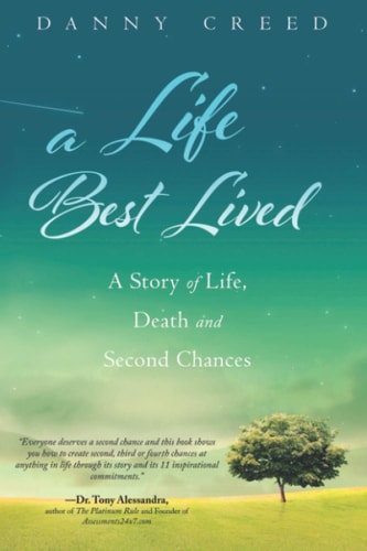 A Life Best Lived A Story of Life, Death and Second Chances