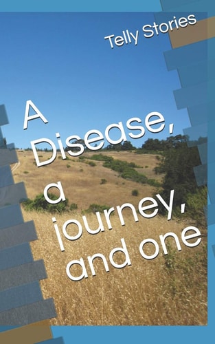 A Disease, a Journey, and One