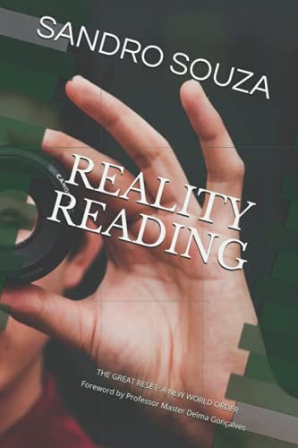 Reality Reading The GREAT RESET: a NEW WORLD ORDER Foreword by Professor Master Delma Gonçalves