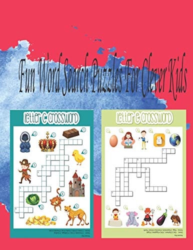 Fun Word Search Puzzles For Clever Kids Word Search Puzzle Book Ages 4-6 & 6-8, Fun Learning Activities for Kids 4,5,6,7 and 8, Brain Games for Clever Kids