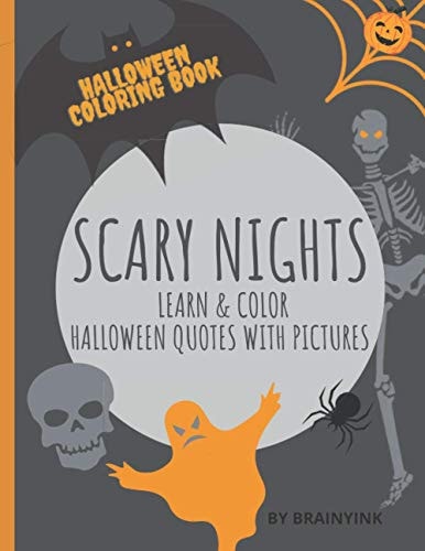Halloween Coloring Book Scary Nights. Learn and Color Halloween Quotes with Pictures. : (an Activity Book For All Family)