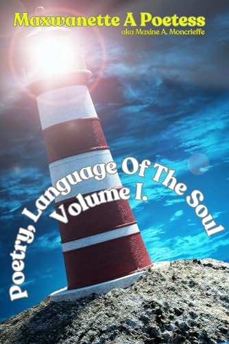 Poetry, Language Of The Soul Volume I.