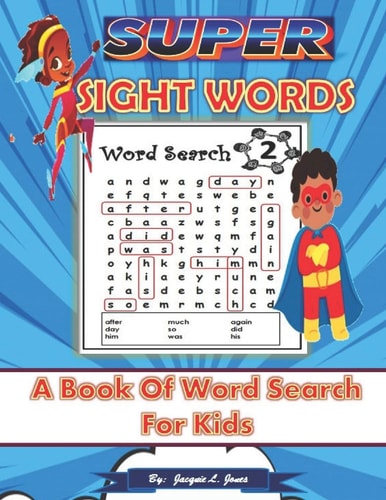 Super Sight Words A Book of Word Search for Kids: A Sight Word Activity Book for Kids, High Frequency Words