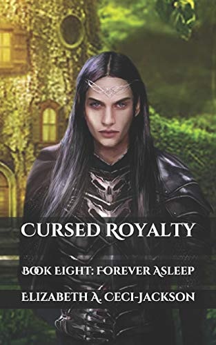 Cursed Royalty Book Eight: Forever Asleep