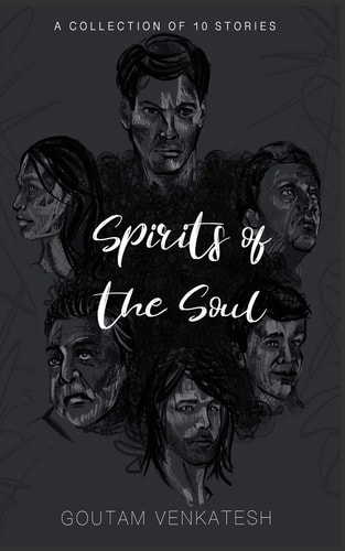 Spirits of The Soul A Collection of 10 Stories