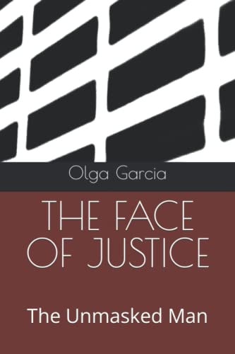 The Face of Justice The Unmasked Man