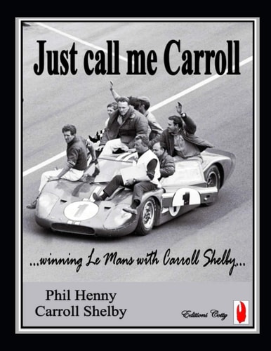 Just Call Me Carroll Racing at Le Mans with Carroll Shelby