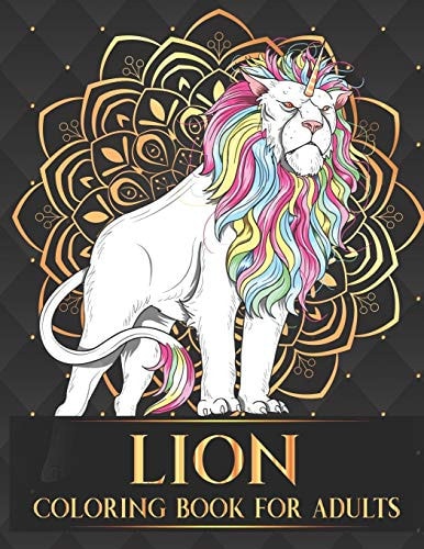 Lion Coloring Book For Adults 30 Collection of Advanced Stress Relieving Lion Adults Coloring Book For Relaxation and Boost Creativity Birthday Thanksgiving and Christmas Gift