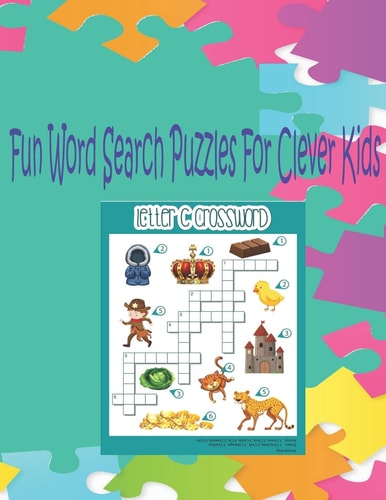 Fun Word Search Puzzles For Clever Kids Word Search Puzzle Book Ages 4-6 & 6-8, Fun Learning Activities for Kids 4,5,6,7 and 8, Brain Games for Clever Kids