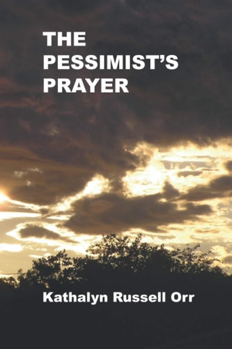 The Pessimist's Prayer