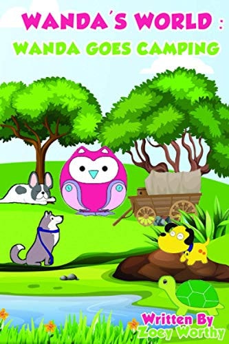 Wanda's World Wanda Goes Camping