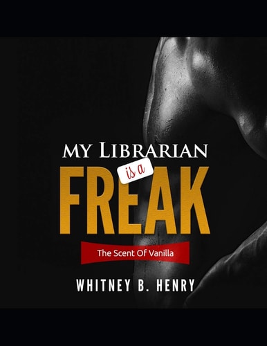 My Librarian Is a Freak The Scent of Vanilla