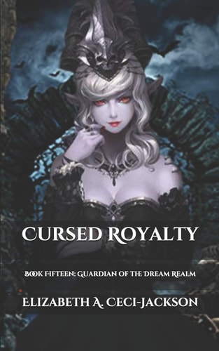 Cursed Royalty Book Fifteen: Guardian of the Dream Realm