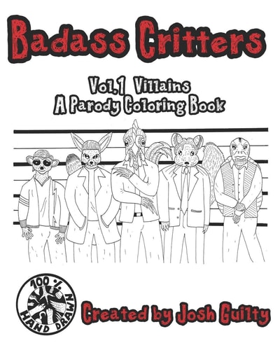 Badass Critters Vol.1 Iconic Villains A Parody Coloring Book