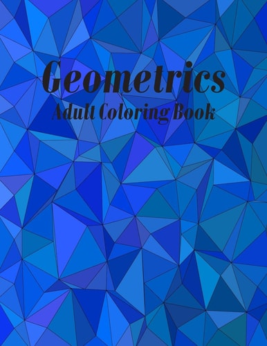 Geometrics Adult Coloring Book Geometric Easy-To-Color Patterns Coloring Books for Adults Relaxation