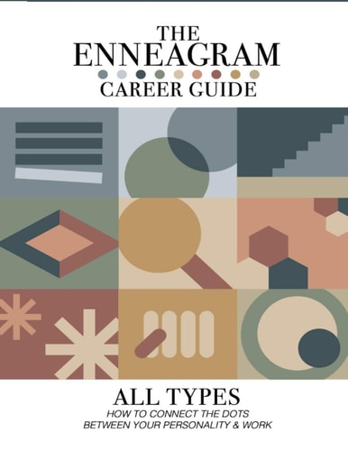 The Enneagram Career Guide How To Connect The Dots Between Your Personality & Work