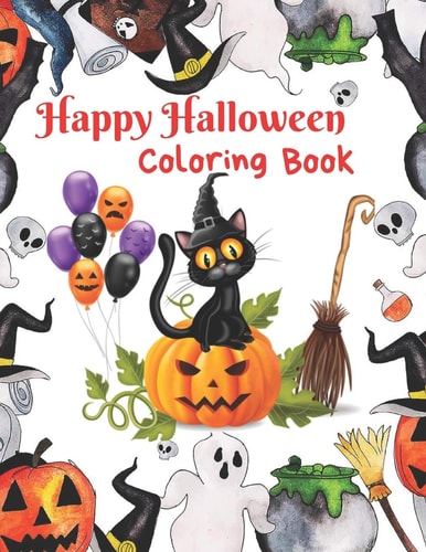 Happy Halloween Coloring Book The Perfect Gift for this Halloween Season! 8.5 by 11 Inch Pages