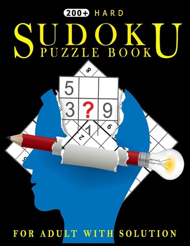 200 Hard Sudoku Puzzle Book for Adult with Solution The Supreme Challenge Collection of Sudoku Problems!