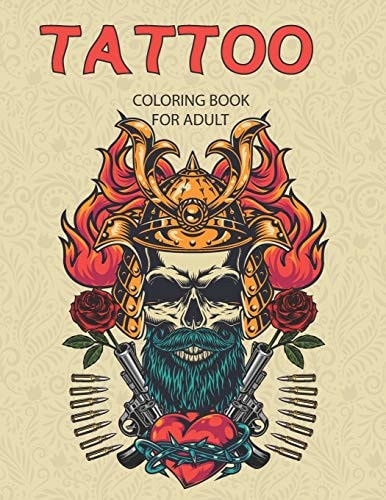 Tattoo Coloring Book For Adults Adult Tattoo Coloring Book For Stress Relief And Relaxation, Beautiful Modern Tattoo Illustrations