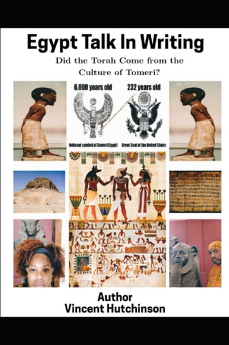 Egypt Talk In Writing Did the Torah Come From the Culture of Tomeri?