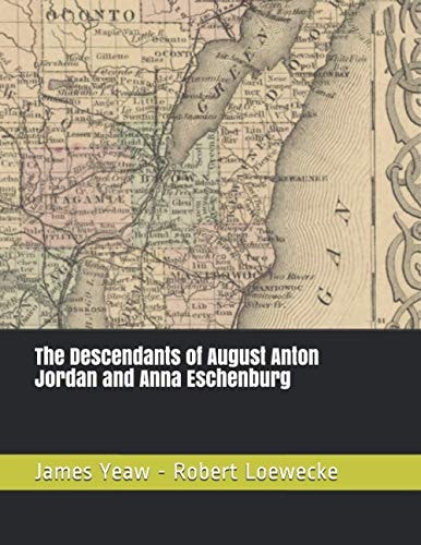 The Descendants of August Anton Jordan and Anna Eschenburg
