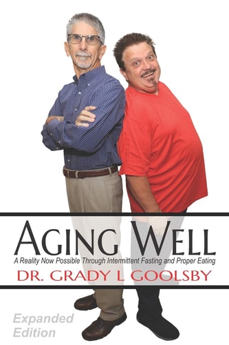 Aging Well A Reality Now Possible Through Intermittent Fasting and Proper Eating