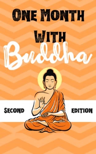 One Month With Buddha 31 Reflections on Mindfulness and Peace