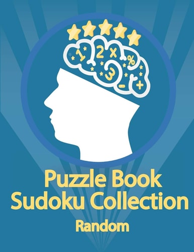Puzzle Book, Sudoku Collection Random Sudoku Puzzles With Solutions At The Back. Puzzle Book for Adults- Entertaining Game To Keep Your Brain Active