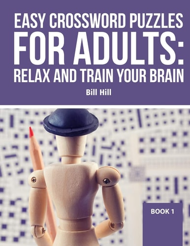 Easy Crossword Puzzles For Adults Relax And Train Your Brain