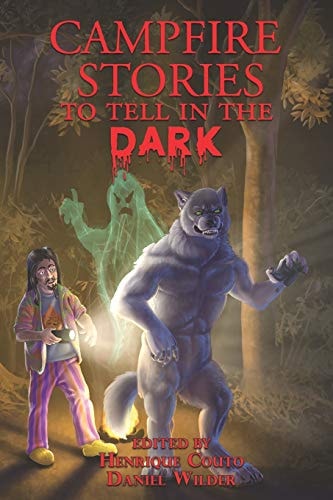 Campfire Stories to Tell in the Dark Stories for Kids Who Love to Be Scared!