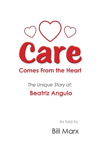 Care Comes From the Heart The Unique Story of Beatriz Angulo