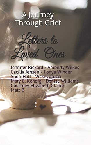Letters to Loved Ones A Journey Through Grief