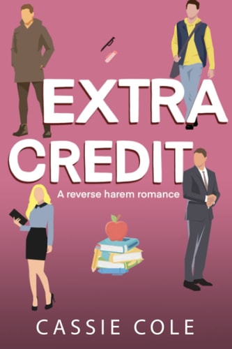 Extra Credit A College Reverse Harem Romance
