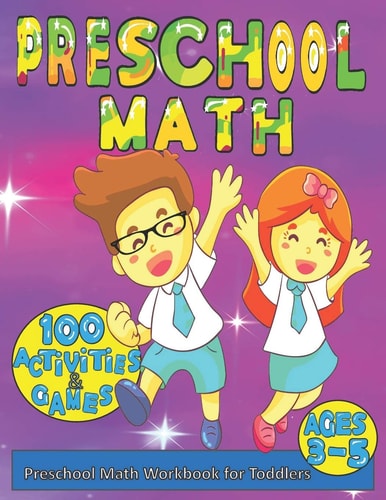 Preschool Math Workbook for Toddlers Math Preschool Learning Book with Numbers, Tracing, Addition, Subtraction, and Matching, ... Activities for Preschool and Kindergarten Ages 3-5