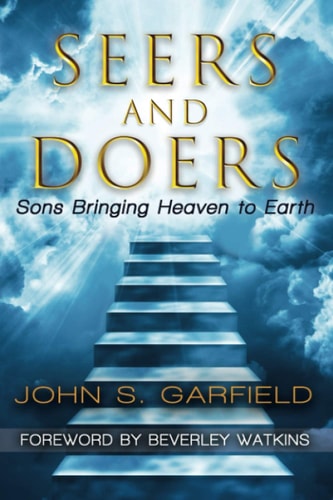 Seers and Doers Sons Bringing Heaven To Earth