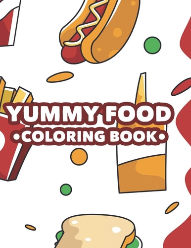 Yummy Food Coloring Book Childrens Gastronomic Coloring And Activity Pages, Food Illustrations To Color With Trace Activities