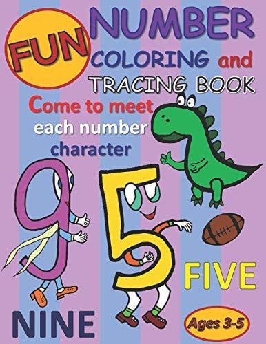 Fun Number Coloring and Tracing Book Come to Meet Each Unique Number Character Workbook, Coloring, Tracing & Writing for All Ages, Preschool & Kindergarten