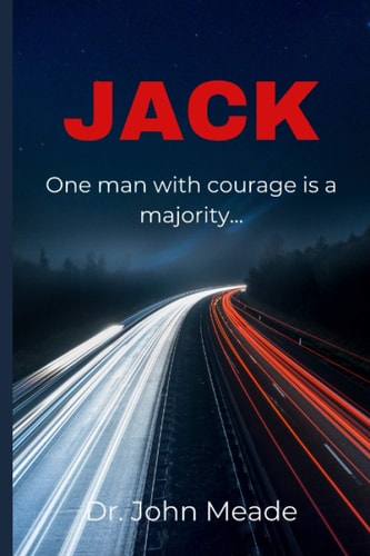 Jack One Man with Courage is a Majority...