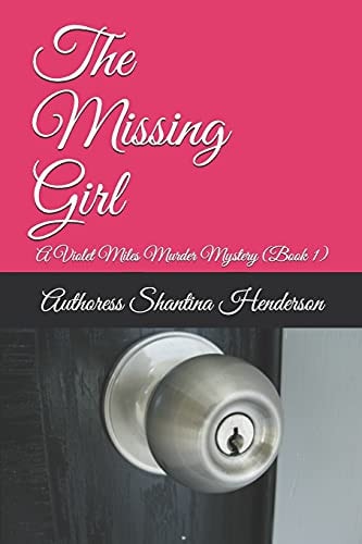 The Missing Girl A Violet Miles Murder Mystery (Book 1)