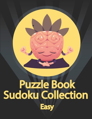 Puzzle Book, Sudoku Collection Easy Sudoku Puzzles With Solutions At The Back. Puzzle Book for Adults- Entertaining Game To Keep Your Brain Active