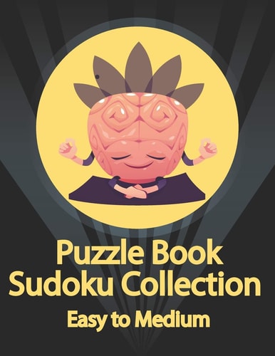 Puzzle Book, Sudoku Collection Easy to Medium Sudoku Puzzles With Solutions At The Back. Puzzle Book for Adults- Entertaining Game To Keep Your Brain Active
