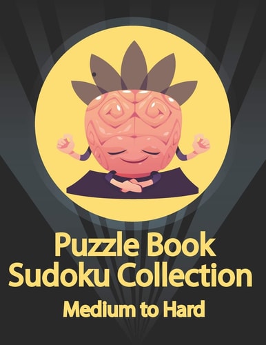 Puzzle Book, Sudoku Collection Medium to Hard Sudoku Puzzles With Solutions At The Back. Puzzle Book for Adults- Entertaining Game To Keep Your Brain Active