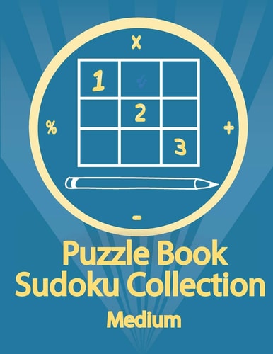 Puzzle Book, Sudoku Collection Medium Sudoku Puzzles With Solutions At The Back. Puzzle Book for Adults- Entertaining Game To Keep Your Brain Active