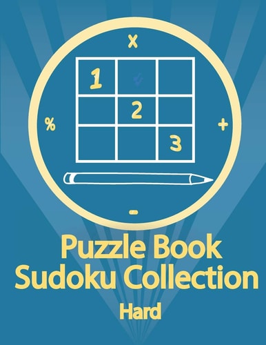 Puzzle Book, Sudoku Collection Hard Sudoku Puzzles With Solutions At The Back. Puzzle Book for Adults- Entertaining Game To Keep Your Brain Active