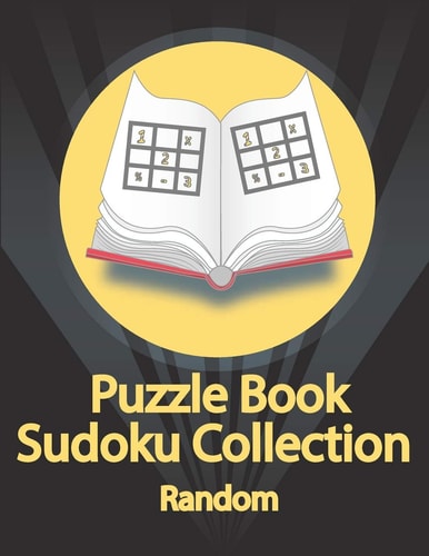 Puzzle Book, Sudoku Collection Random Sudoku Puzzles With Solutions At The Back. Puzzle Book for Adults- Entertaining Game To Keep Your Brain Active