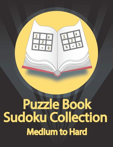 Puzzle Book, Sudoku Collection Medium to Hard Sudoku Puzzles With Solutions At The Back. Puzzle Book for Adults- Entertaining Game To Keep Your Brain Active